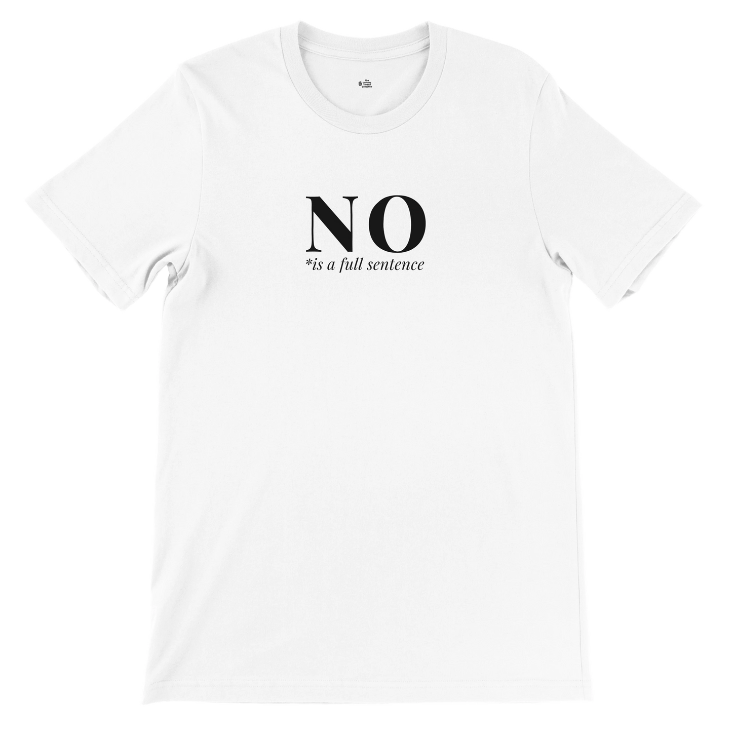 No Is a Full Sentence – Plainspoken Collection Tee