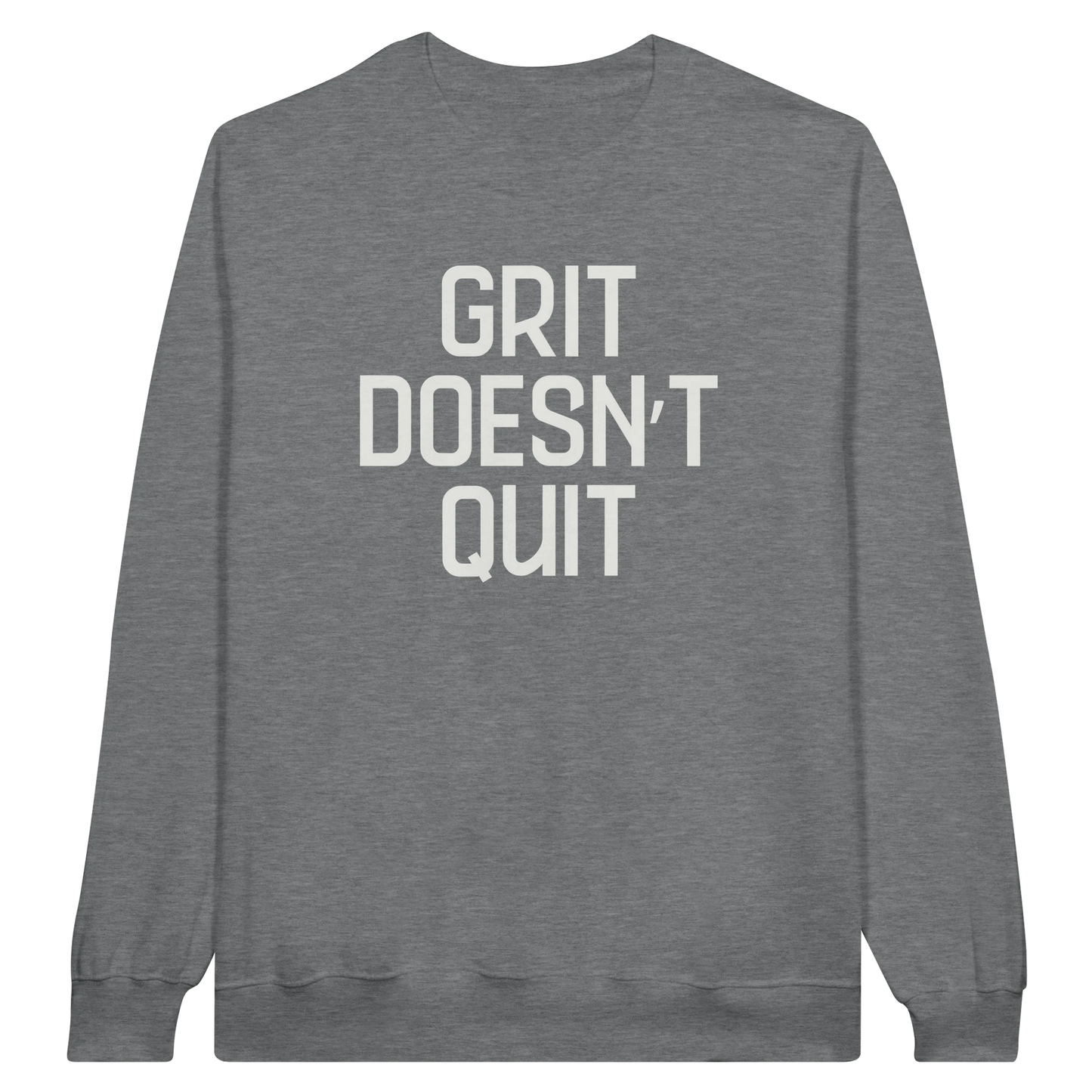 Grit Doesn't Quit midweight fleece crewneck sweatshirt in ring spun sports gray with bold text design on front.