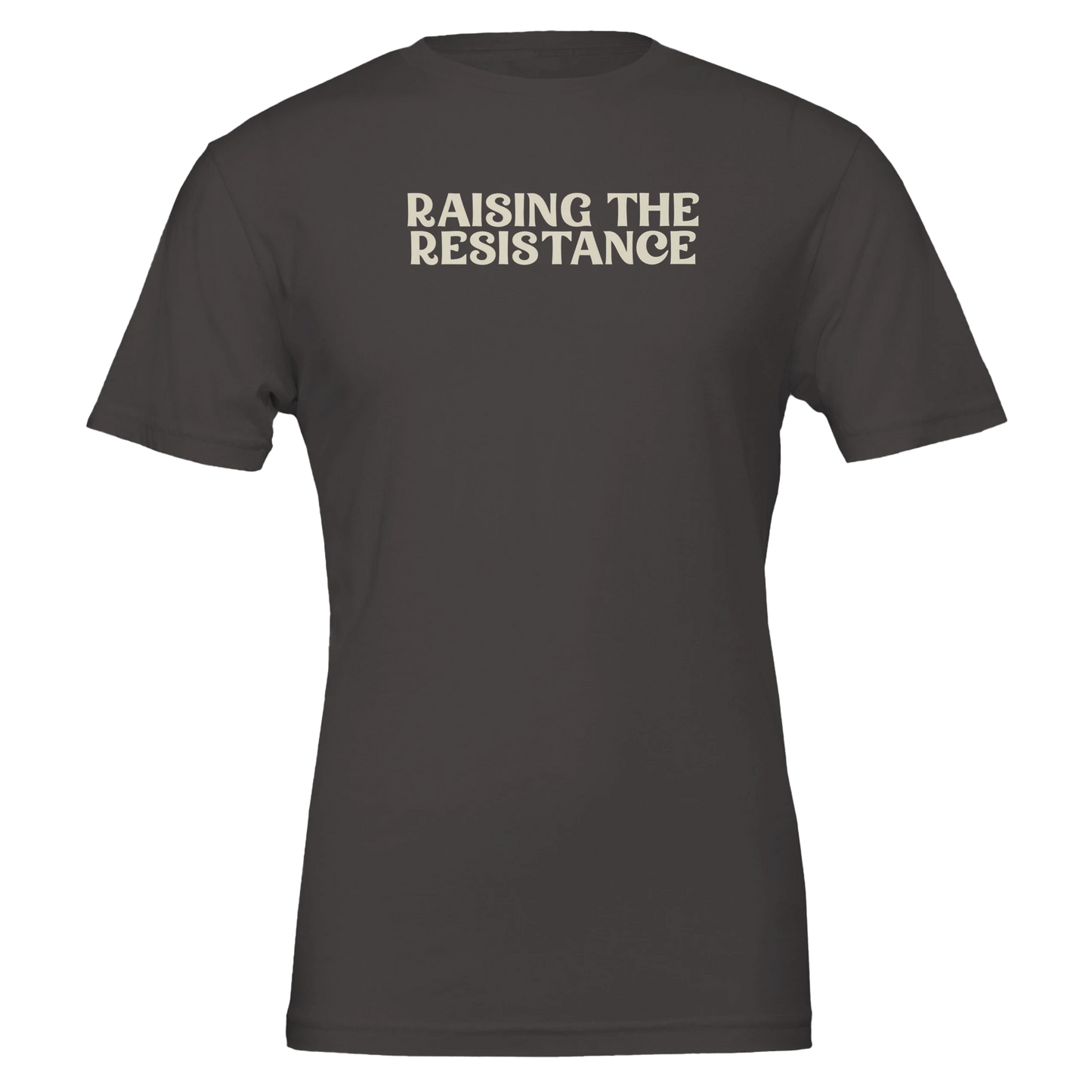 Flat lay of the “Raising the Resistance” t-shirt in Vintage Black with bold cream lettering, front view.