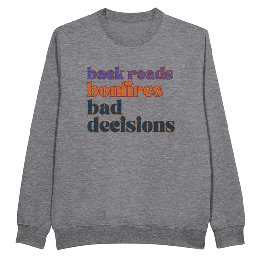 Back Roads Bonfires Bad Decisions special edition crewneck sweatshirt in heather gray with retro multicolor text design on front.