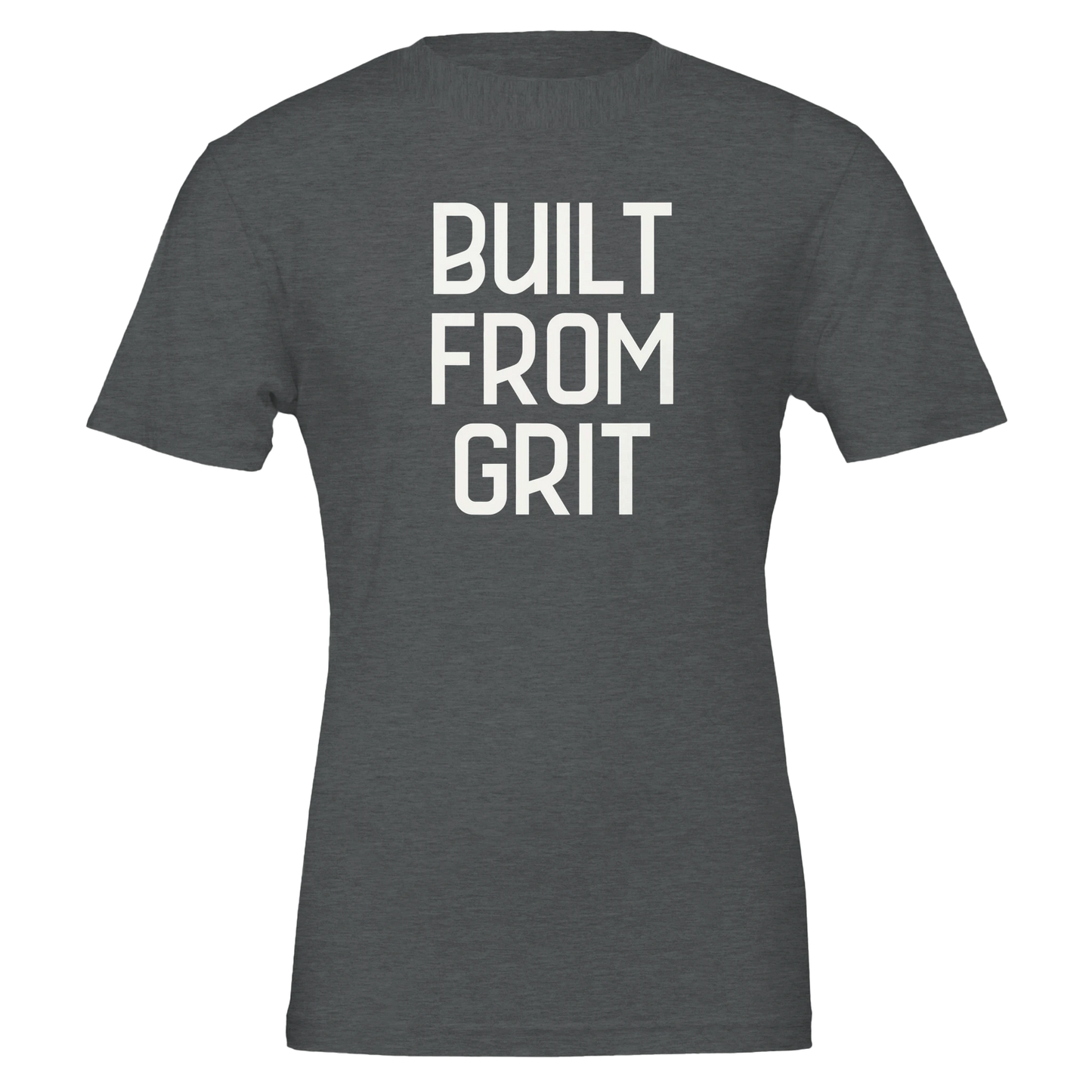 Flat lay of a unisex heather dark grey t-shirt featuring the stacked phrase "Built From Grit" in bold white letters on the front.