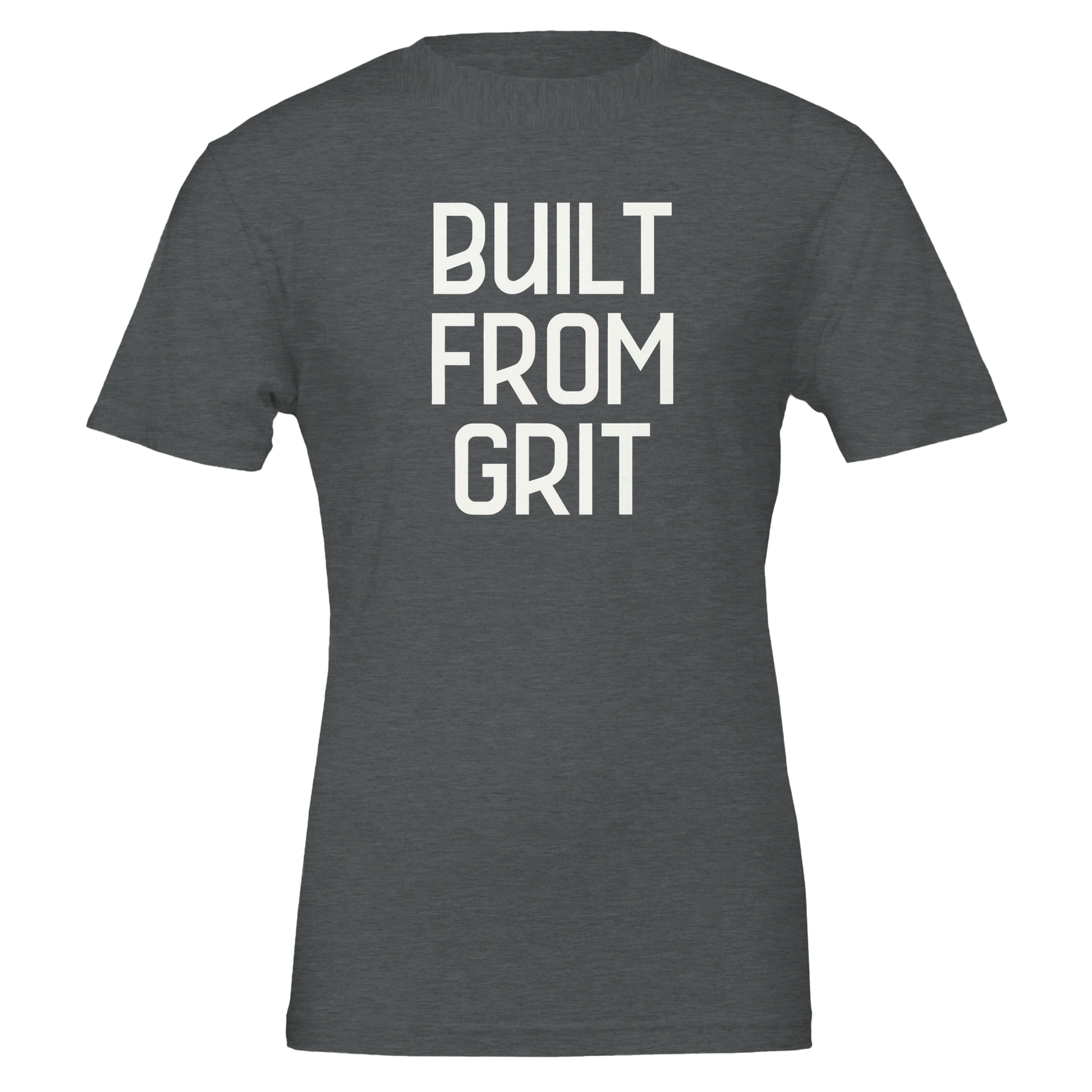 Flat lay of a unisex heather dark grey t-shirt featuring the stacked phrase "Built From Grit" in bold white letters on the front.