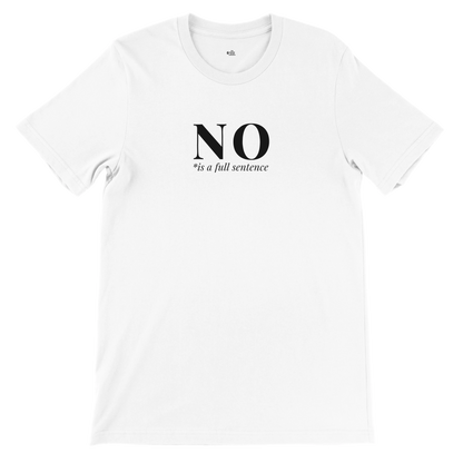 No Is a Full Sentence – Plainspoken Collection Tee