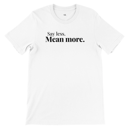 Say Less. Mean More. – The Plainspoken Collection Tee