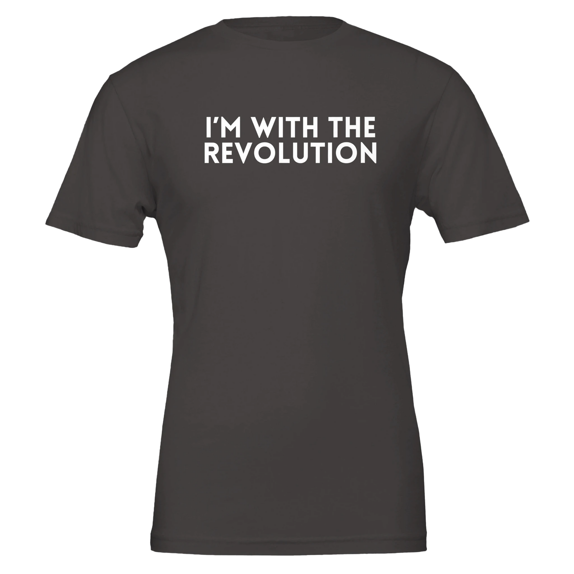 Flat lay of a black t-shirt with bold white text that reads "I’m With The Revolution" in all caps, part of The Unfussy Thread Collective’s Premium Activist Tee line.