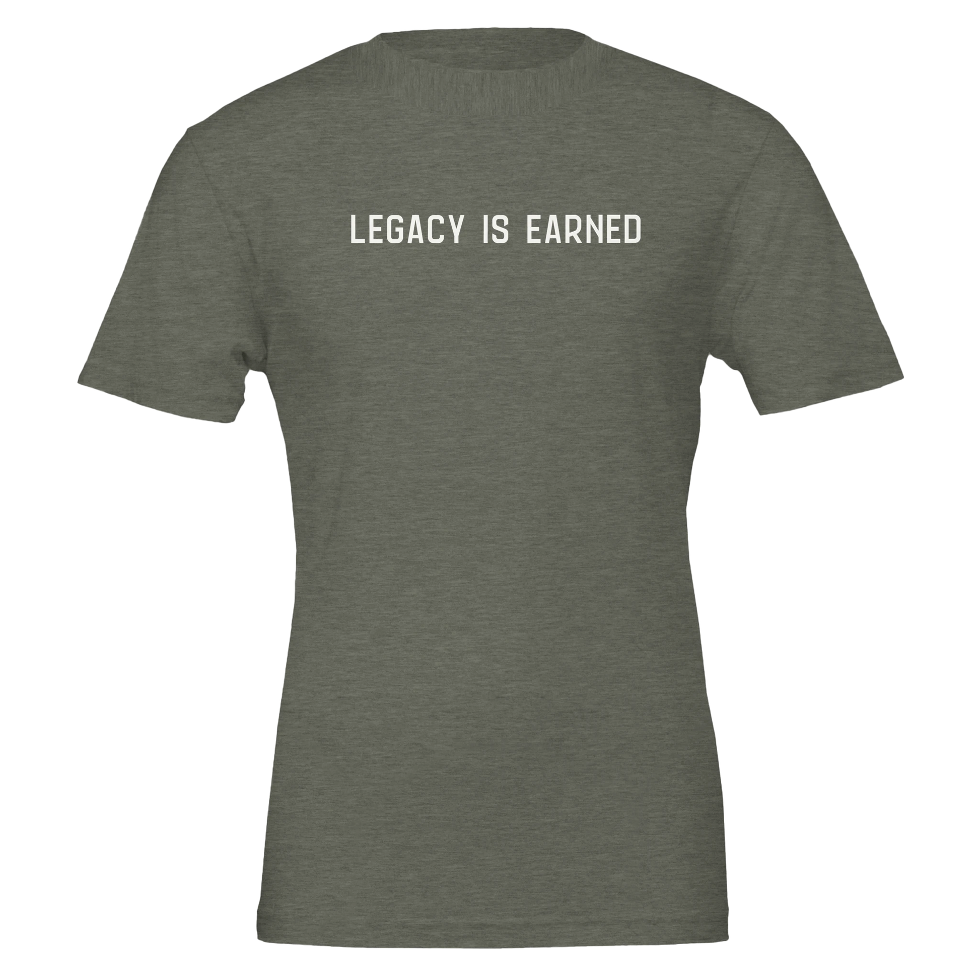 Flat lay of “Legacy Is Earned” t-shirt in heather olive with white text on the front.