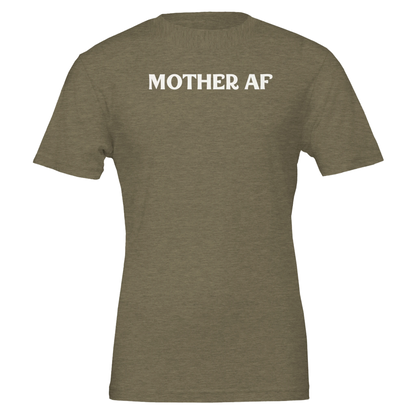 Front view of a heather olive t-shirt with “Mother AF” printed in crisp white text.