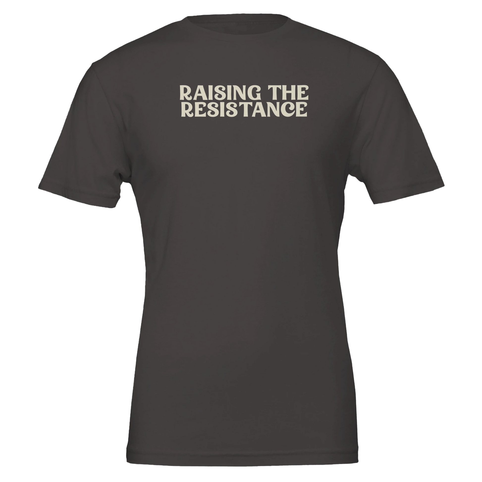 Flat lay of the “Raising the Resistance” t-shirt in Vintage Black with bold cream lettering, front view.