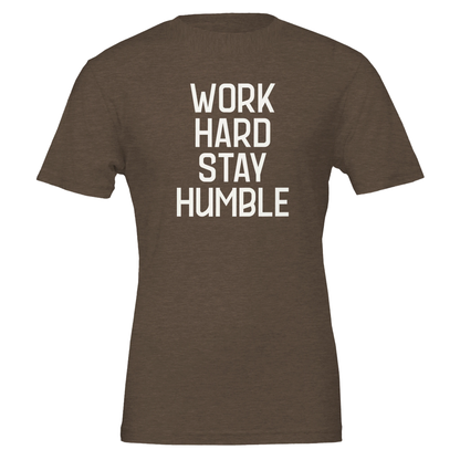 Heather brown t-shirt with “Work Hard Stay Humble” printed in bold vertical white lettering – front view.