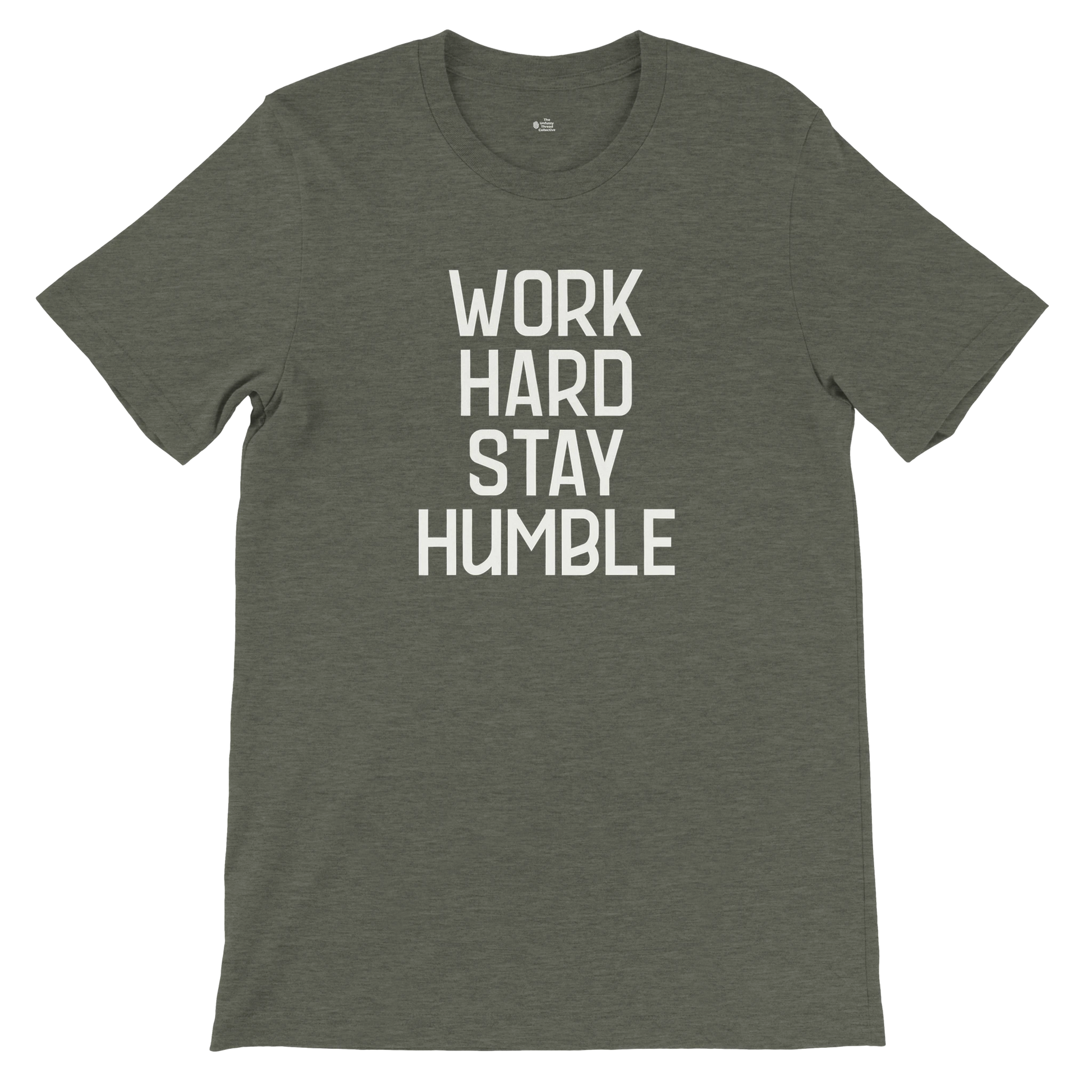 Heather military green t-shirt with “Work Hard Stay Humble” printed in bold vertical white lettering – front view.